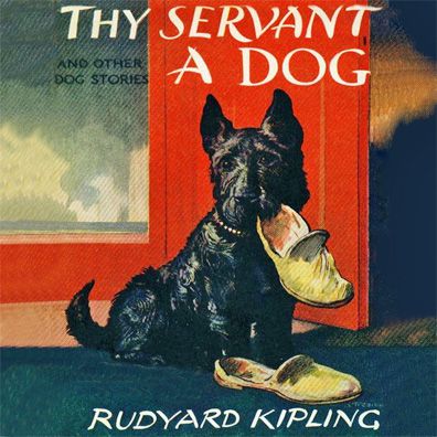 Boots; famous dog in book, Thy Servant a Dog