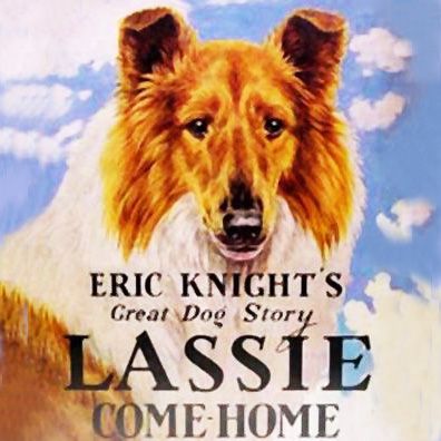 Lassie; famous dog in book, Lassie Come Home