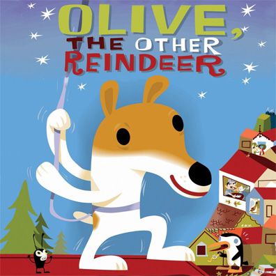 Olive; famous dog in movie, book, Olive, the Other Reindeer