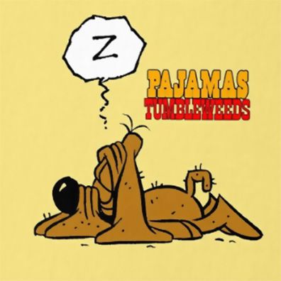 Pajamas; famous dog in comics, Tumbleweeds