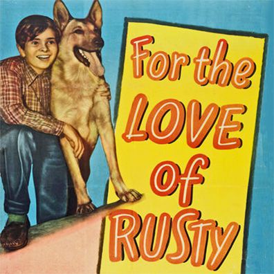 Rusty; famous dog in movie, For the Love of Rusty