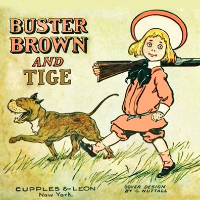 Tige; famous dog in TV, comics, ads, Buster Brown
