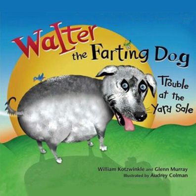 Walter; famous dog in book, Walter the Farting Dog