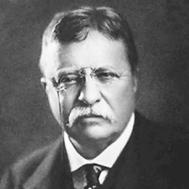 U. S. President Theodore Roosevelt